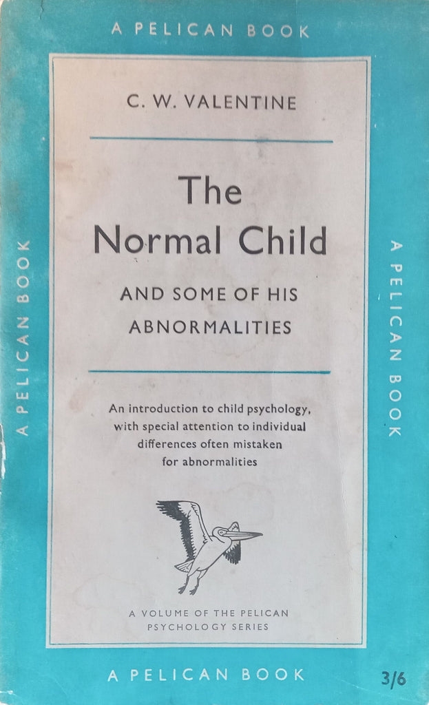 The Normal Child R S The Normal Child and Some of His Abnormalities | C. W ...
