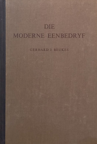 Die Moderne Eenbedryf (Afrikaans) | Gerhard J. Beukes