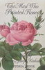 The Man Who Painted Roses: The Story of Pierre-Joseph Redoute | Antonia Ridge