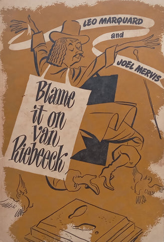 Blame it on van Riebeeck (Published 1952) | Leo Marquard & Joel Mervis