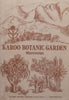 Karoo Botanic Garden, Worcester (With Loosely Inserted Pamphlet with Map, English/Afrikaans Ed.)
