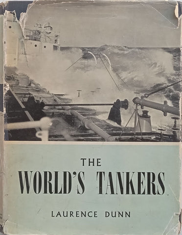 The World’s Tankers (Published 1956) | Laurence Dunn