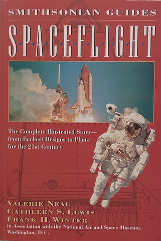 Spaceflight: The Complete Illustrated Story | Valerie Neal, et al.