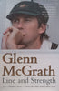 Glenn McGrath, Line and Strength: The Complete Story | Glenn McGrath & Daniel Lee