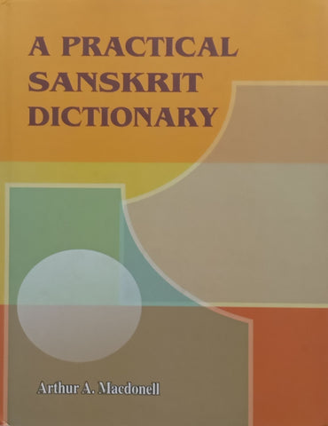 A Practical Sanskrit Dictionary | Arthur A. Macdonell