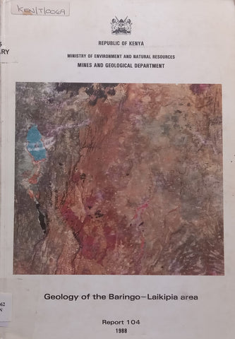 Geology of the Baringo-Laikipia Area (Kenya Mines and Geological Department Report No. 104) | B. D. Hackman