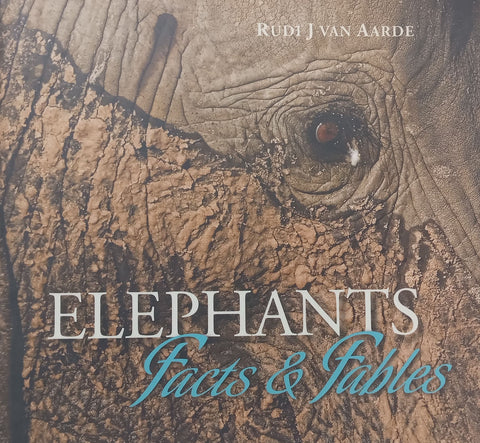 Elephants: Facts &amp; Fables (With CD) | Rudi J. van Aarde