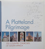 A Platteland Pilgrimage: 102 Country Churches of South Africa (Inscribed by Co-Author) | Philippe Menache & Darryl Earl David