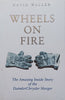 Wheels on Fire: The Amazing Inside Story of the Daimler Chrysler Merger | David Waller