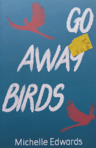 Go Away Birds | Michelle Edwards