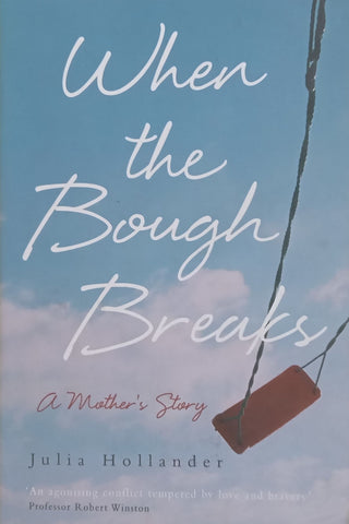 When the bough Breaks: A Mother's Story | Julia Hollander