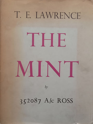 The Mint: A Daybook of the RAF Depot Between August and December 1922 | T. E. Lawrence