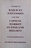 Studies in Railway Expansion and the Capital Market in England, 1825-1873 | Seymour Broadbridge