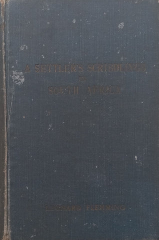 A Settler’s Scribblings in South Africa (1st Edition, Published 1910) | Leonard Flemming