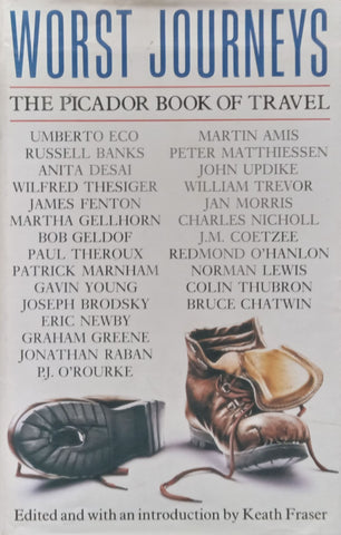 Worst Journeys: The Picador Book of Travel | Keath Fraser (Ed.)