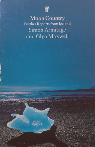 Moon Country: Further Reports from Iceland | Simon Armitage & Glyn Maxwell