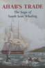 Ahab’s Trade: The Saga of South Seas Whaling | Granville Allen Mawer