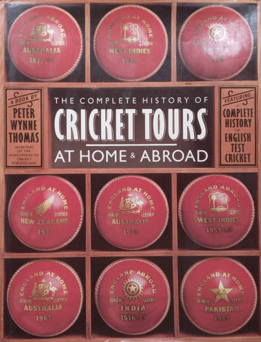 The Complete History of Cricket Tours at Home & Abroad | Peter Wynne Thomas