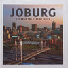 Joburg Through the Eyes of Igers: A Unique Collection of Photographs by Local and National Igers/Photographers