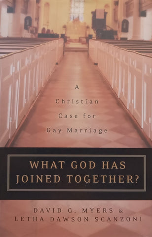 What God Has Joined Together? A Christian Case for Gay Marriage | David G. Myers & Letha Dawson Scanzoni