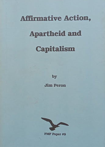 Affirmative Action, Apartheid and Capitalism | Jim Peron