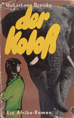Der Koloß: Ein Afrika-Roman (German) | Hubert von BreiskyPublisher