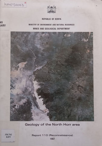 Geology of the North Horr Area (Kenya Mines and Geological Department Report No. 110) | T. J. Charsley