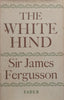 The White Hind and Other Discoveries | Sir James Fergusson