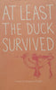 At Least the Duck Survived (Signed by Author) | Margaret Clough
