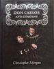 Don Carlos and Company | Christopher Morgan