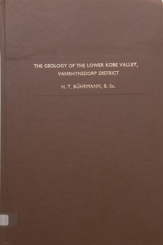 The Geology of the Lower Kobe Valley, Vanrhynsdorp District (Please See Description) | H. T. Buhrmann