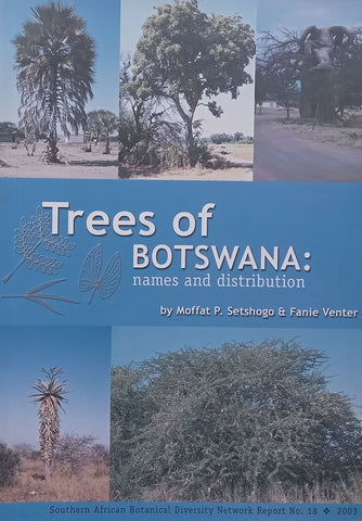 Trees of Botswana: Names and Distribution | Moffat P. Setshogo & Fanie Venter
