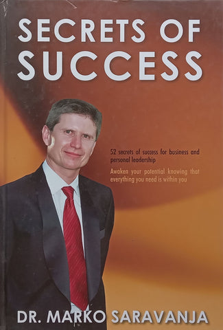 Secrets of Success: 52 Secrets of Success for Business and Personal Leadership (Inscribed by Author) | Marko Saravanja