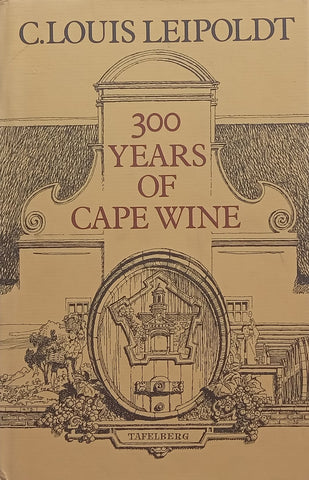 300 Years of Cape Wine | C. Louis Leipoldt