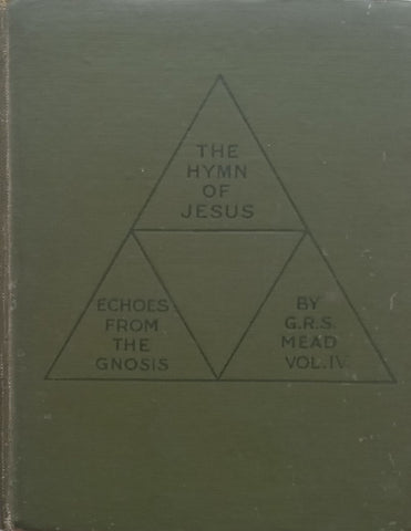 The Hymn of Jesus (Possibly a First Edition, Published 1907) | G. R. S. Mead