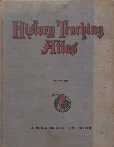 History Teaching Atlas and Note Book of British and World History | C. K. Brampton