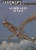 Allied Aces in Asia (Aircraft of the Aces Series) | John Weal