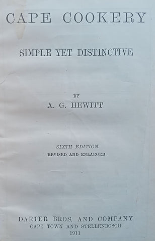 Cape Cookery: Simple Yet Distinctive (Published 1911) | A. G. Hewitt