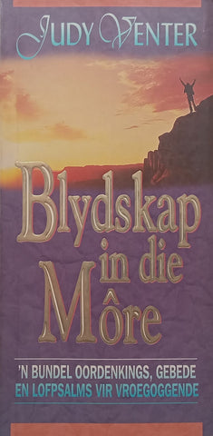 Blydskap in die Môre (Afrikaans) | Judy Venter