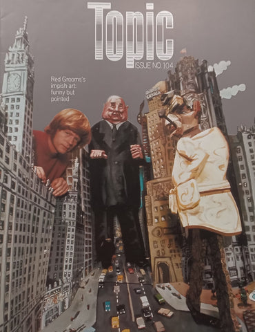 Topic (Issue No. 104, Red Groom’s Art Cover Story)