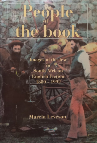 People of the Book: Images of the Jew in South African English Fiction, 1880-1992 (Signed by Author) | Marcia Leveson