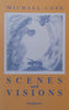 Scenes and Visions | Michael Cope