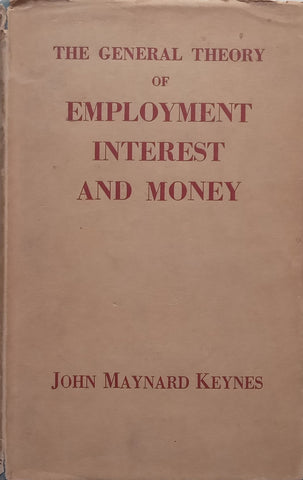 The General Theory of Employment, Interest and Money (1946 Reprint) | John Maynard Keynes
