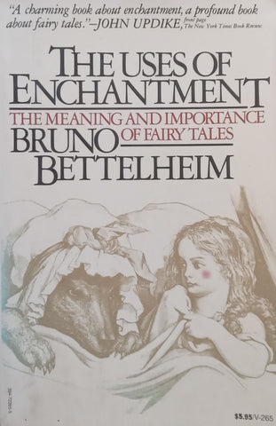 The Uses of Enchantment: The Meaning and Importance of Fairy Tales | Bruno Bettelheim