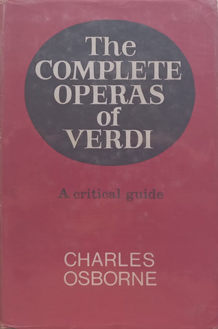 The Complete Operas of Verdi: A Critical Guide | Charles Osborne
