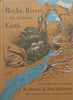 Rocks, Rivers &amp; the Changing Earth: A First Book About Geology | Herman &amp; Nina Schneider