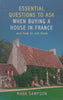 Essential Questions to Ask When Buying a House in France | Mark Sampson