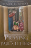 Praying Paul’s Letters | Elmer L. Towns