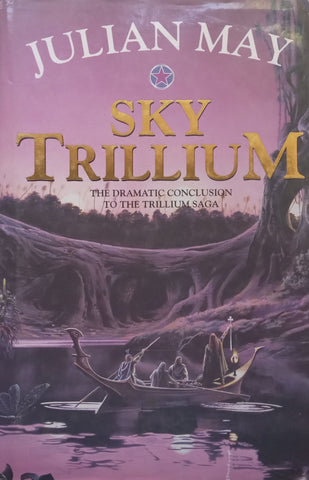 Sky Trillium (Last Book of Trillium Saga, Hardcover) | Julian May