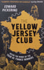 The Yellow Jersey Club: Inside the Minds of the Tour de France Winners | Edward Pickering